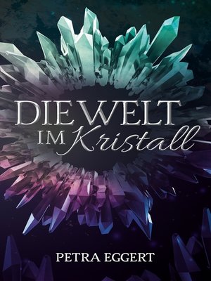 cover image of Die Welt im Kristall